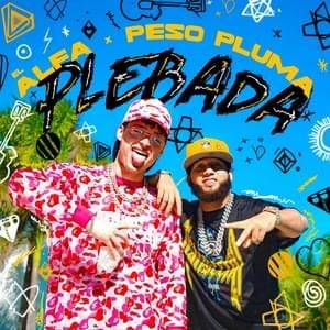 PLEBADA - El Alfa & Peso Pluma