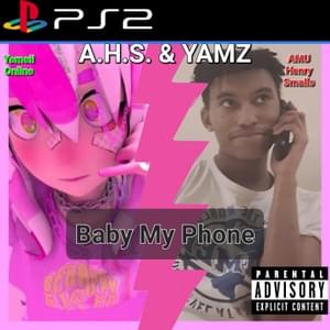 Baby My Phone - AMU Henry Smalls (Ft. Yameii Online)