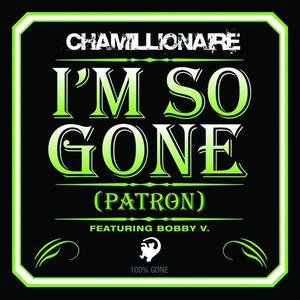 I’m So Gone (Patrón) - Chamillionaire (Ft. Bobby V)