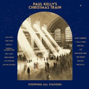 Christmas Train - Paul Kelly (Ft. Vika Bull)