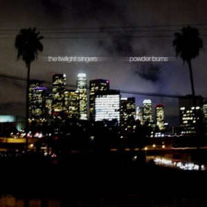 Powder Burns - The Twilight Singers (Ft. Ani DiFranco)