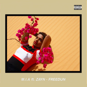 Freedun - M.I.A. (Ft. ZAYN)