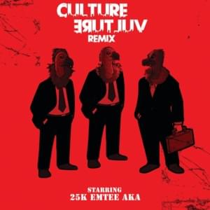 Culture Vulture (Remix) - 25K (Ft. AKA & Emtee)