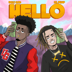 Hello - Ugly God (Ft. Lil Pump)