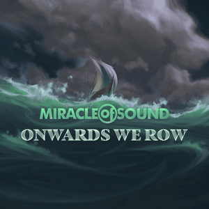 Onwards We Row - Miracle of Sound