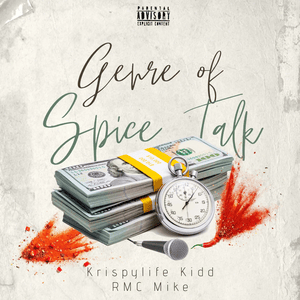 Genre of Spice Talk - KrispyLife Kidd & RMC Mike