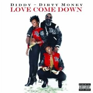 Love Come Down - Diddy – Dirty Money