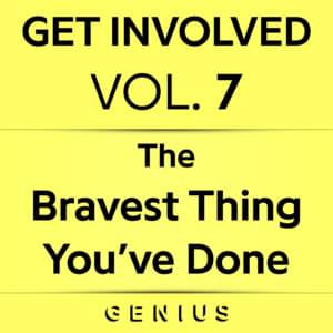 The Bravest Thing You’ve Done - Lyrxo Users