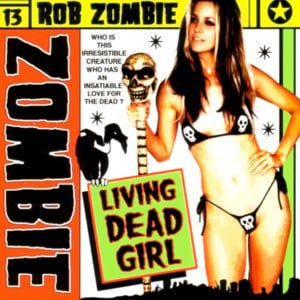 Living Dead Girl - Rob Zombie