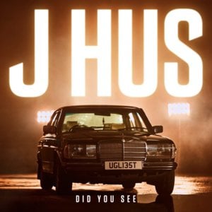 Did You See - J Hus