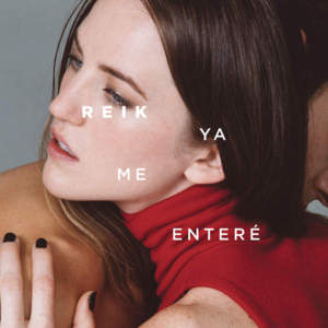 Ya Me Enteré - Reik