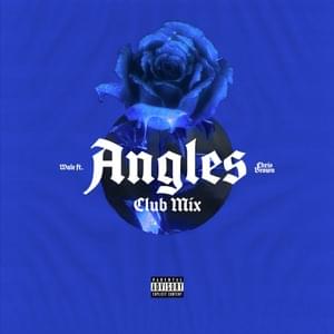 Angles (Club Mix) - Wale (Ft. Chris Brown)