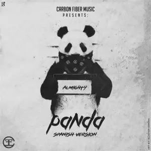 Panda (Spanish Version) - Almighty (Ft. Farruko)