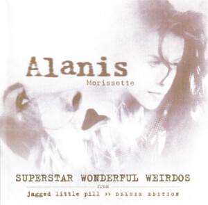 Superstar Wonderful Weirdos - Alanis Morissette