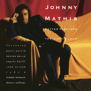 You’re All I Need to Get By - Johnny Mathis & Deniece Williams