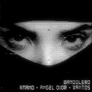 Bandolero - RMAND, ANGEL DIOR & Xantos