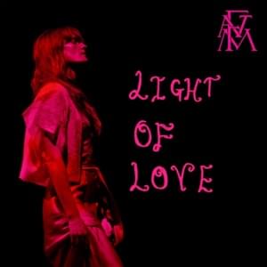 Light of Love - Florence + the Machine