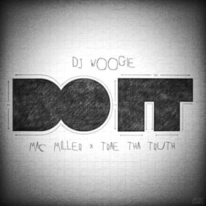 Do It - DJ Woogie (Ft. Mac Miller & Trae tha Truth)