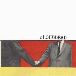 You Must Be Satisfied - ​cLOUDDEAD