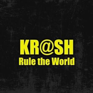 Rule The World - Kr@sh