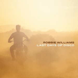 Last Days of Disco - Robbie Williams