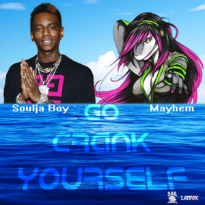 Go Crank Yourself - Soulja Boy (Ft. Emma Essex)