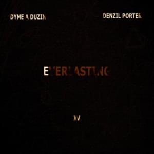 Everlasting - Omen (Ft. Denzil Porter, Dyme-A-Duzin & XV)