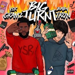 Big Turnt - YSR Gramz (Ft. BabyTron)