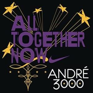 All Together Now - André 3000