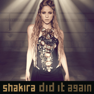 Did It Again - Shakira