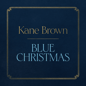 Blue Christmas - Kane Brown