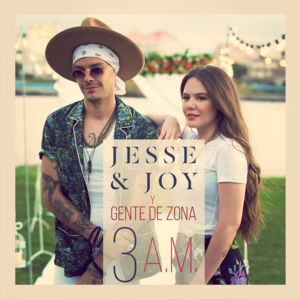 3 A.M. - Jesse y Joy & Gente de Zona