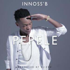 Pepele - Innoss'B