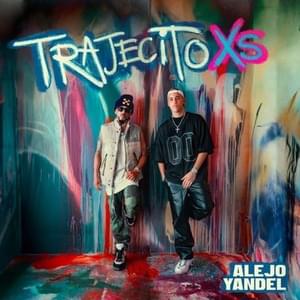 Trajecito XS - Alejo & Yandel