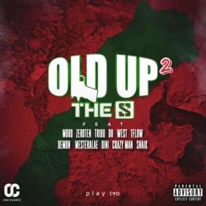 OLD UP 2 - ​The S (Ft. Crazy Man, Demon 324, DH (MAR), Dini CB4, Mester Alae, Moro, Snaik, Tflow, Triuu, West & Zeroten)