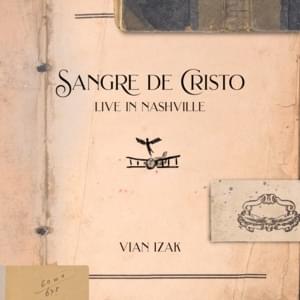 Sangre de Cristo (Live in Nashville) - Vian Izak