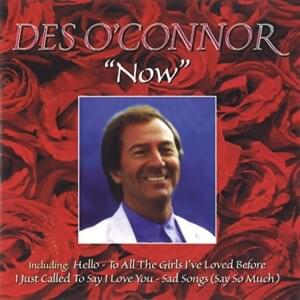 To All The Girls I’ve Loved Before - Des O'Connor