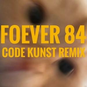 FOREVER 84 CODE KUNST REMIX - YUMDDA, Deepflow, Paloalto, The Quiett, Simon Dominic