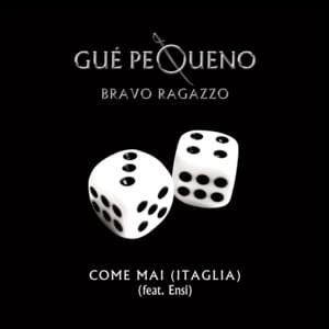 Come Mai (Itaglia) - Guè (Ft. Ensi)