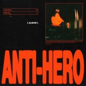 Anti-Hero - Jon Keith