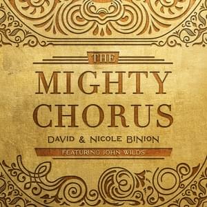 The Mighty Chorus - David & Nicole Binion (Ft. John Wilds)