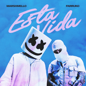 Esta Vida - Marshmello & Farruko