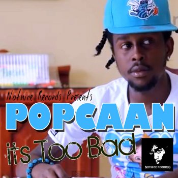 It’s Too Bad - Popcaan