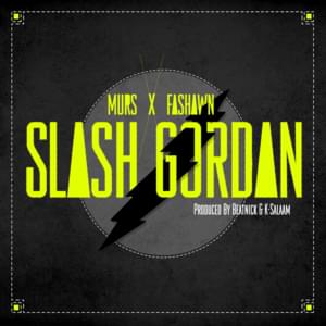 Slash Gordon - Murs & Fashawn