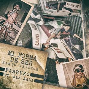 Mi Forma de Ser (Mambo Version) - Farruko (Ft. Ala Jaza)