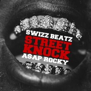 Street Knock - Swizz Beatz (Ft. A$AP Rocky)