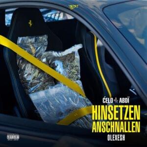 HINSETZEN ANSCHNALLEN - Celo & Abdi (Ft. Olexesh)