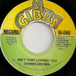 Ain’t That Loving You - Dennis Brown