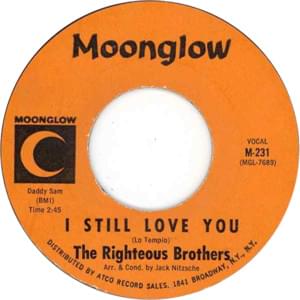 I Still Love You - The Righteous Brothers