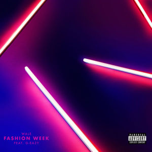 Fashion Week - Wale (Ft. G-Eazy)